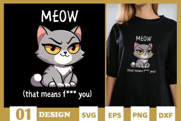 Meow That's Mean Fck You Funny Cat SVG Review