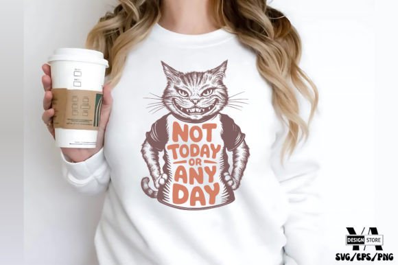 Not Today or Any Day Funny Cat SVG Review