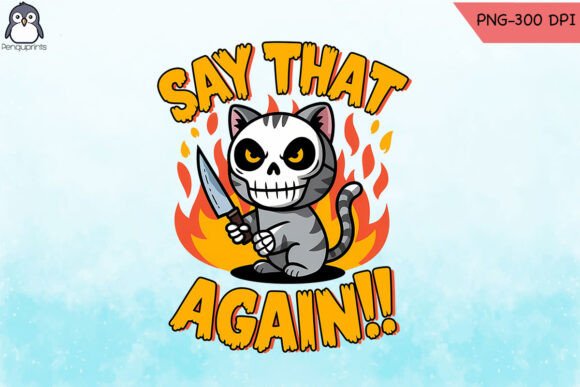 Say That Again Skull Cat Sublimation PNG